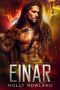 [Claimed By The Alien Viking 01] • Einar (Claimed by the Alien Viking) · A Space Viking Novel